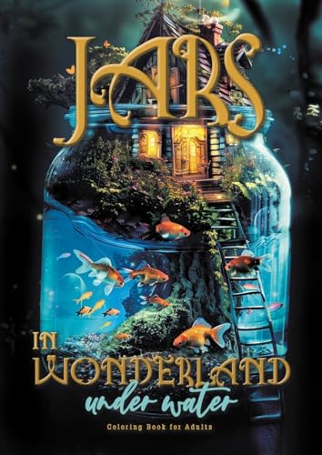 Mini Wunderland unter Wasser Malbuch für Erwachsene: Fantasy Malbuch für Erwachsene | surreales Unterwasser Malbuch | Graustufen Malbuch | ... | fantasy coloring book under water |A4|64P